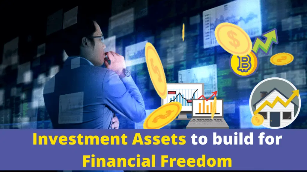 Investment assets to build for financial freedom