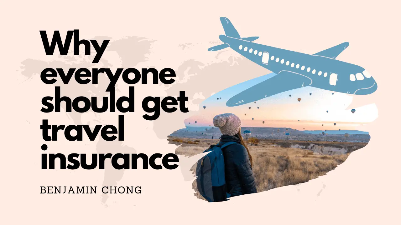 Why everyone should get travel insurance