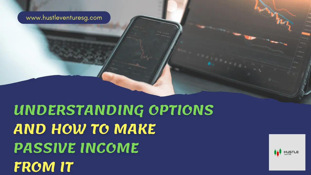 understanding options and how to make passive income from it