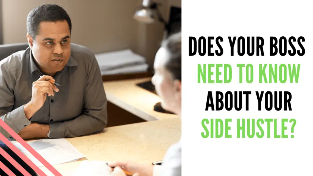 Does your boss need to know about your Side Hustle?
