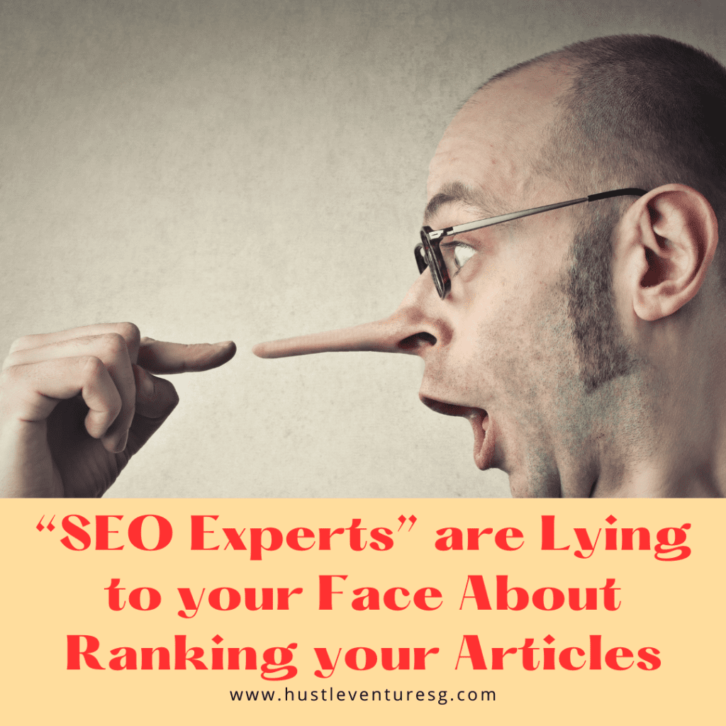 SEO Experts are lying to your face about ranking your articles