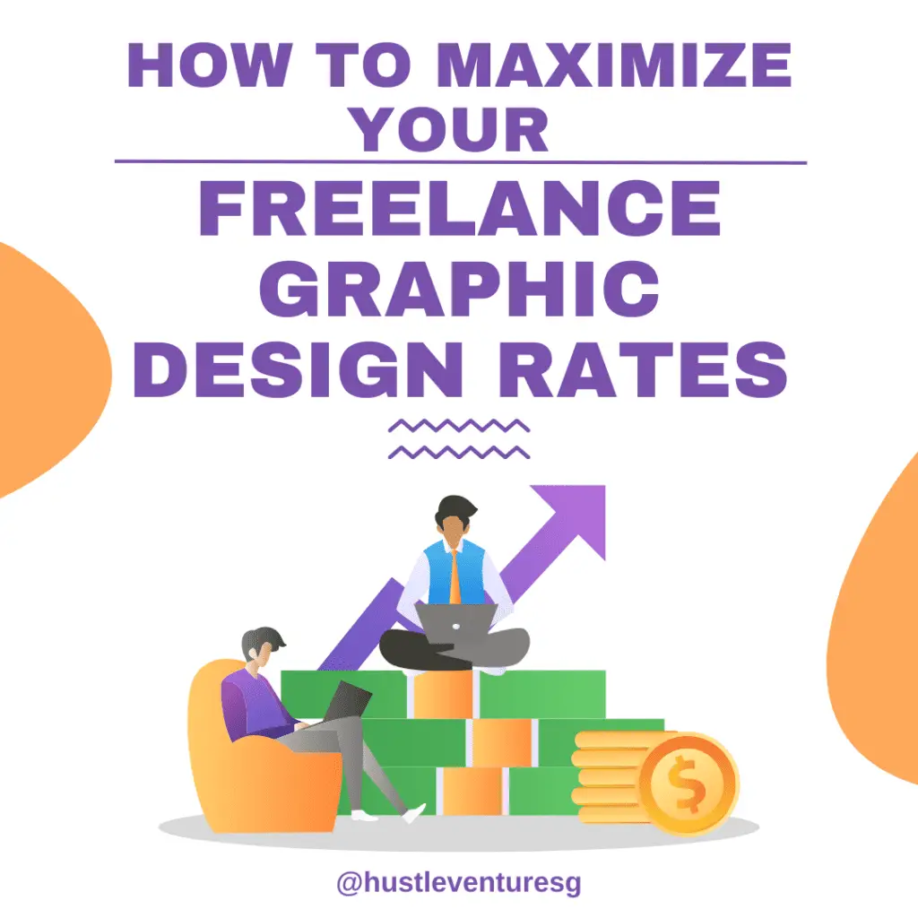 How to maximize your freelance graphic design rates