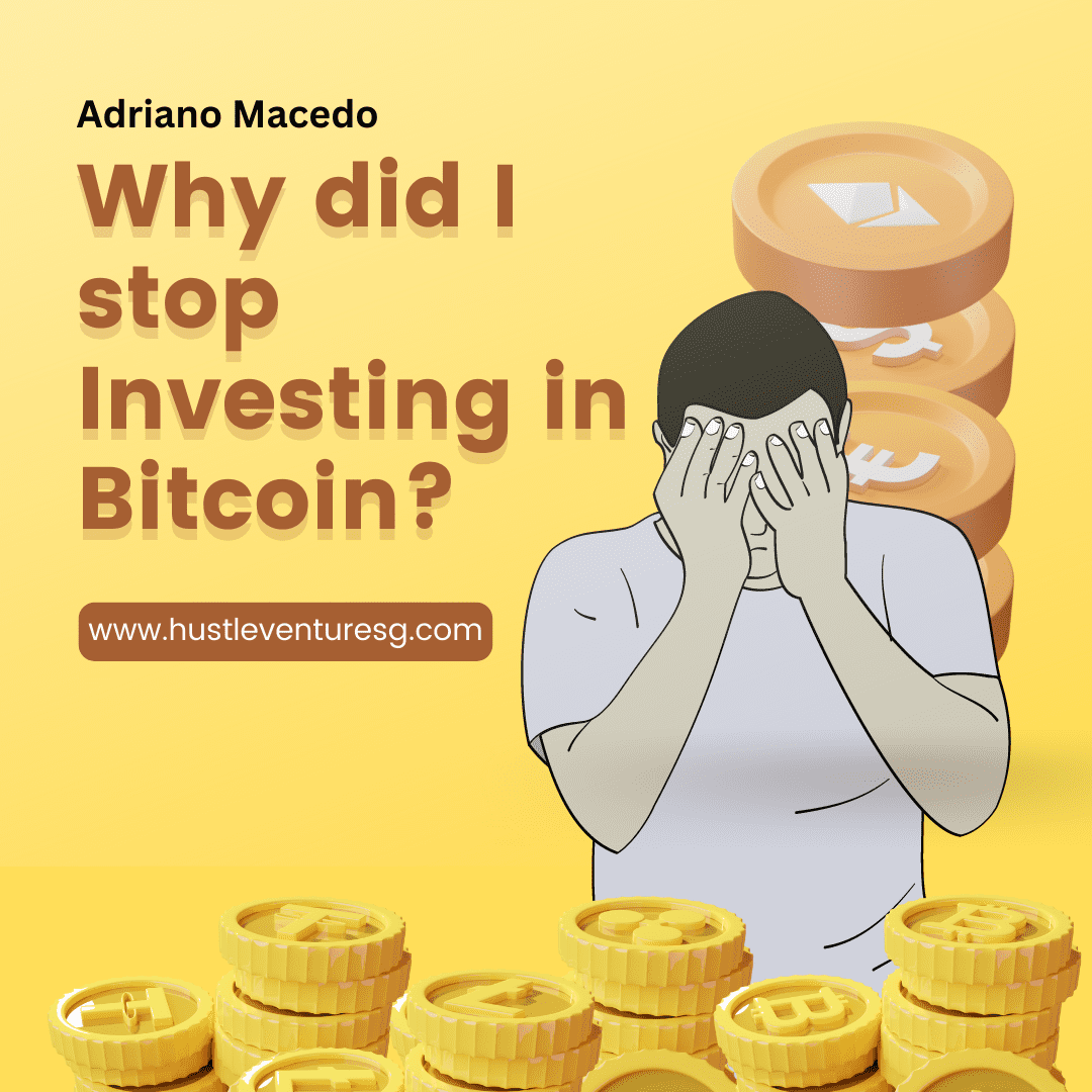 Why did I stop investing in Bitcoin?