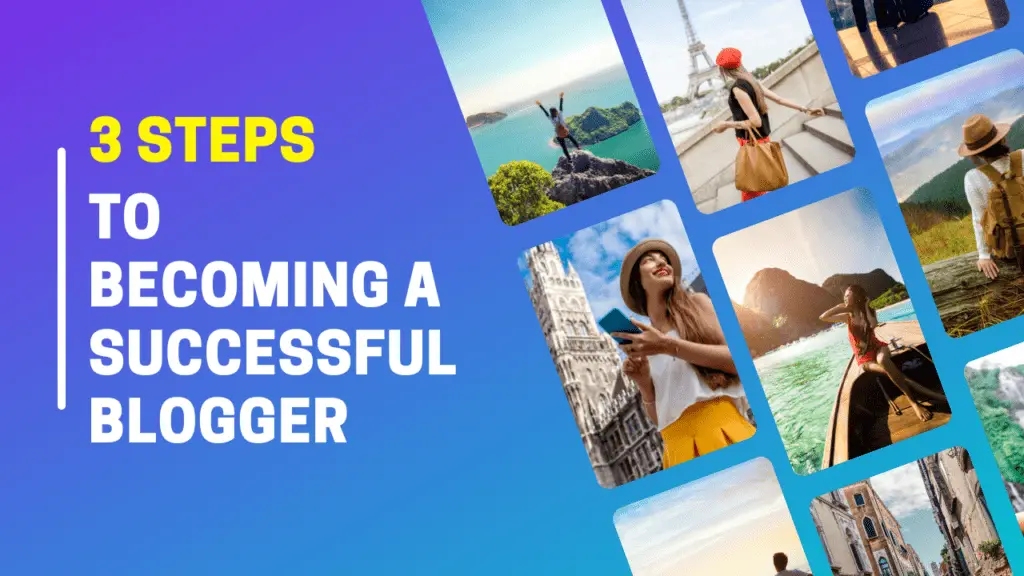 3 Steps to Becoming a Successful Blogger