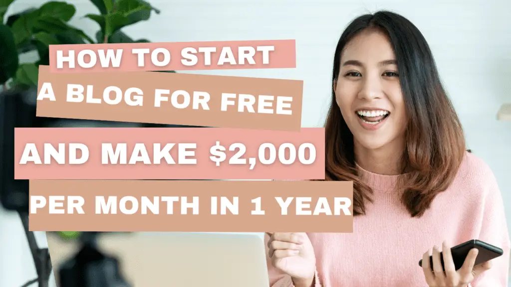 How to Start a Blog for Free and Make $2,000 per Month in 1 Year
