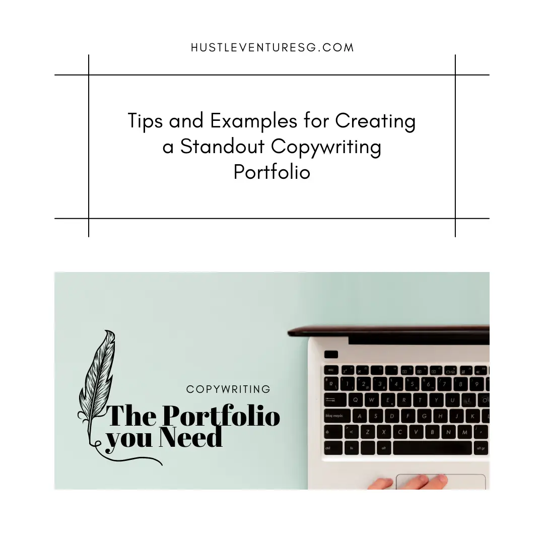 Tips and Examples for Creating a Standout Copywriting Portfolio