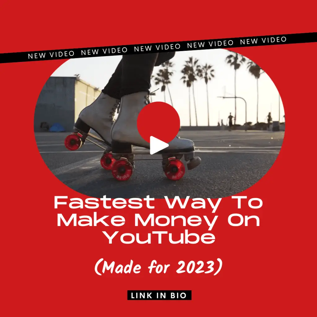 fastest way to make money on Youtube