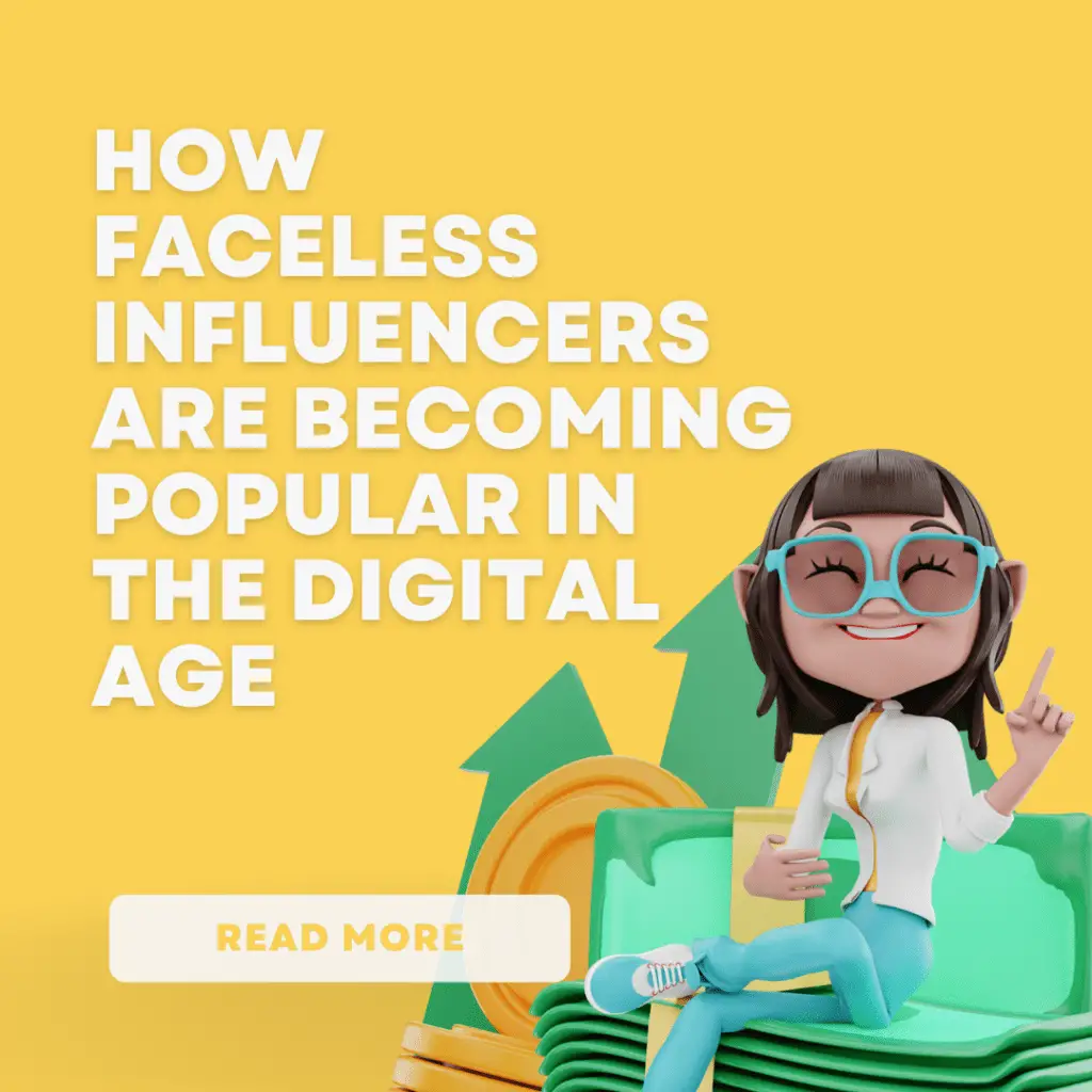 How Faceless Influencers are Becoming Popular in the Digital Age