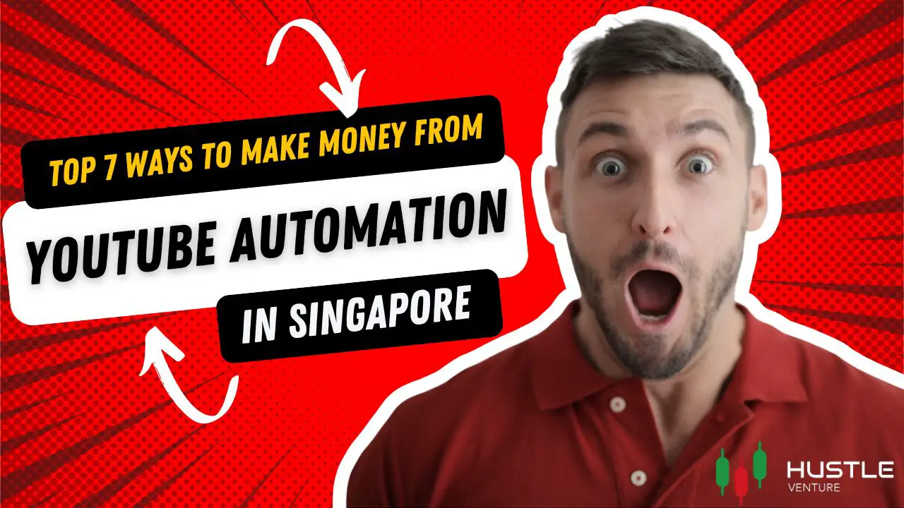 Top 7 Ways To Make Money From Youtube Automation In Singapore