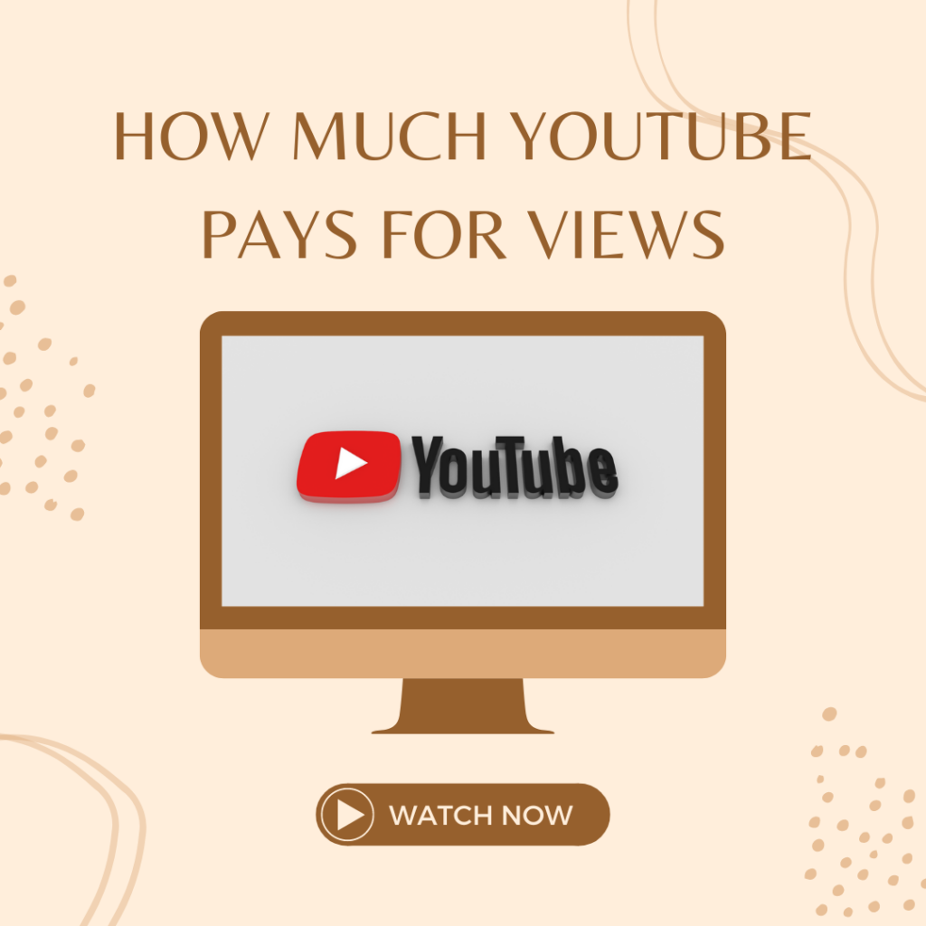 How Much YouTube Pays for Views