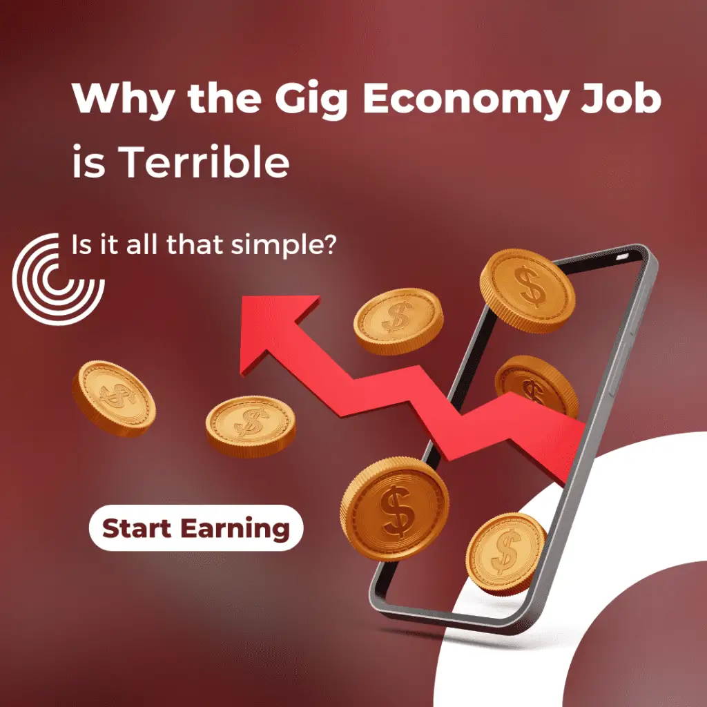 Why the Gig Economy Job is Terrible