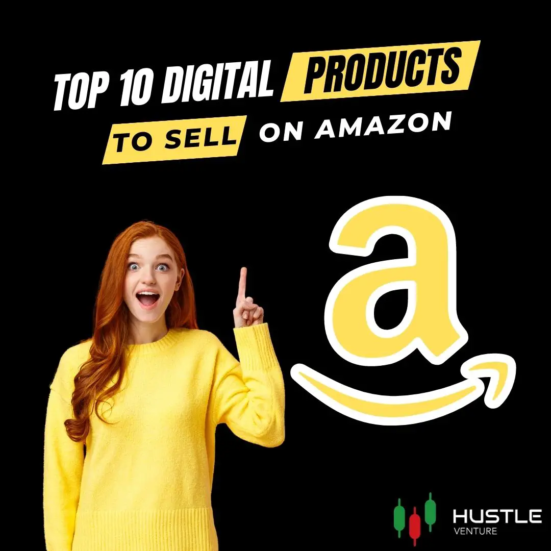 Top 10 Digital Products to Sell on Amazon