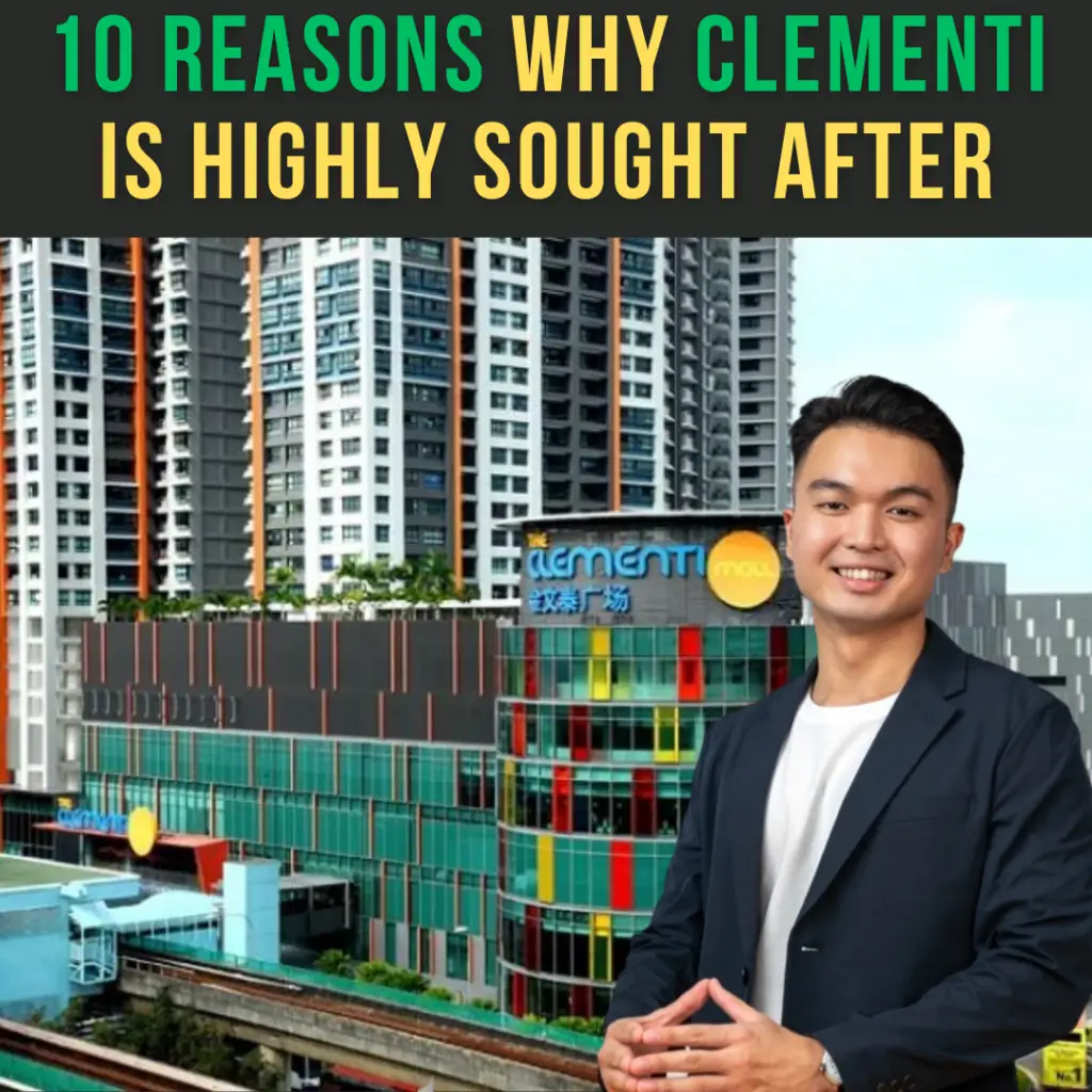 10 reasons Why Clementi Is Highly Sought After