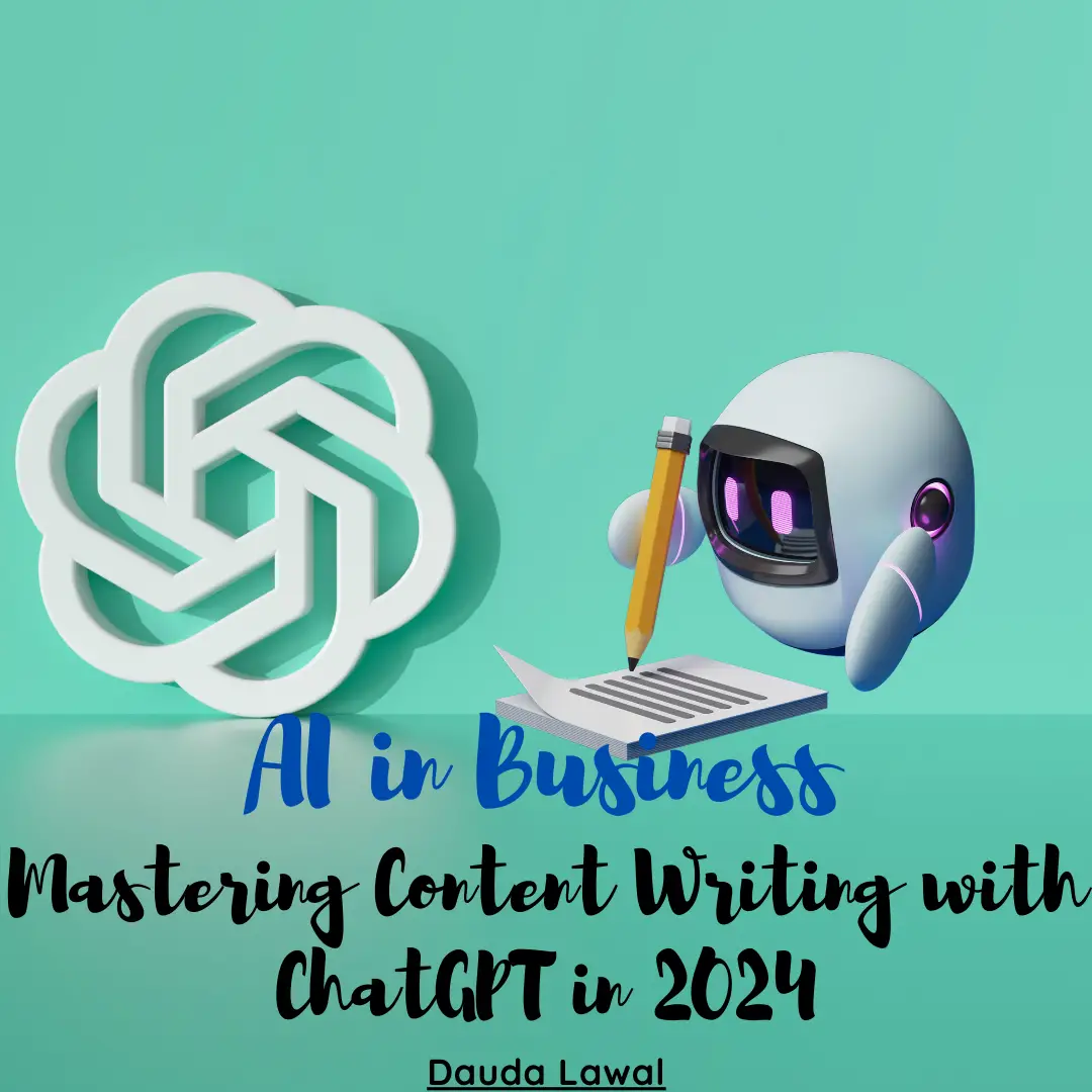 AI in Business: Mastering Content Writing with ChatGPT in 2024