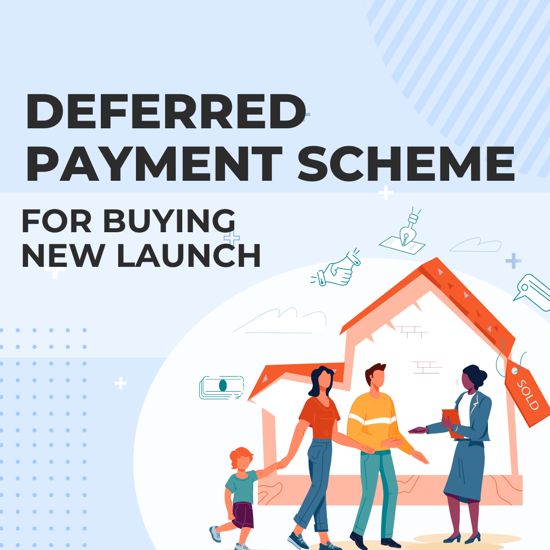 Deferred Payment Scheme For Buying New Launch