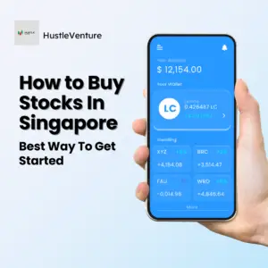 How to Buy Stocks In Singapore - Best Way To Get Started